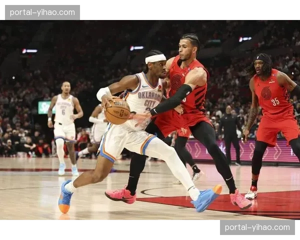 亚历山大连续第四场得分35+，雷霆战胜开拓者